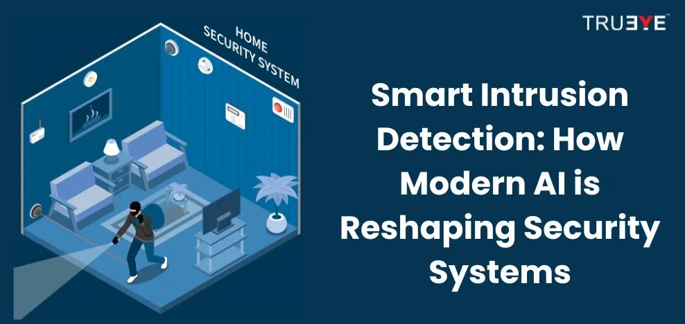 Smart Intrusion Detection: How Modern AI is Reshaping Security Systems